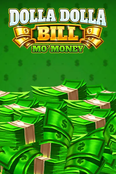 Dolla Dolla Bill Mo Money Spielautomat: Dolla Dolla Bill Mo Money